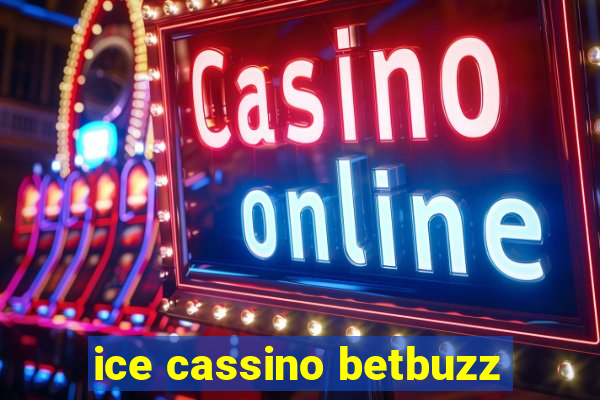 ice cassino betbuzz